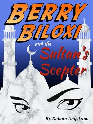 cover image of Berry Biloxi and the Sultan's Scepter